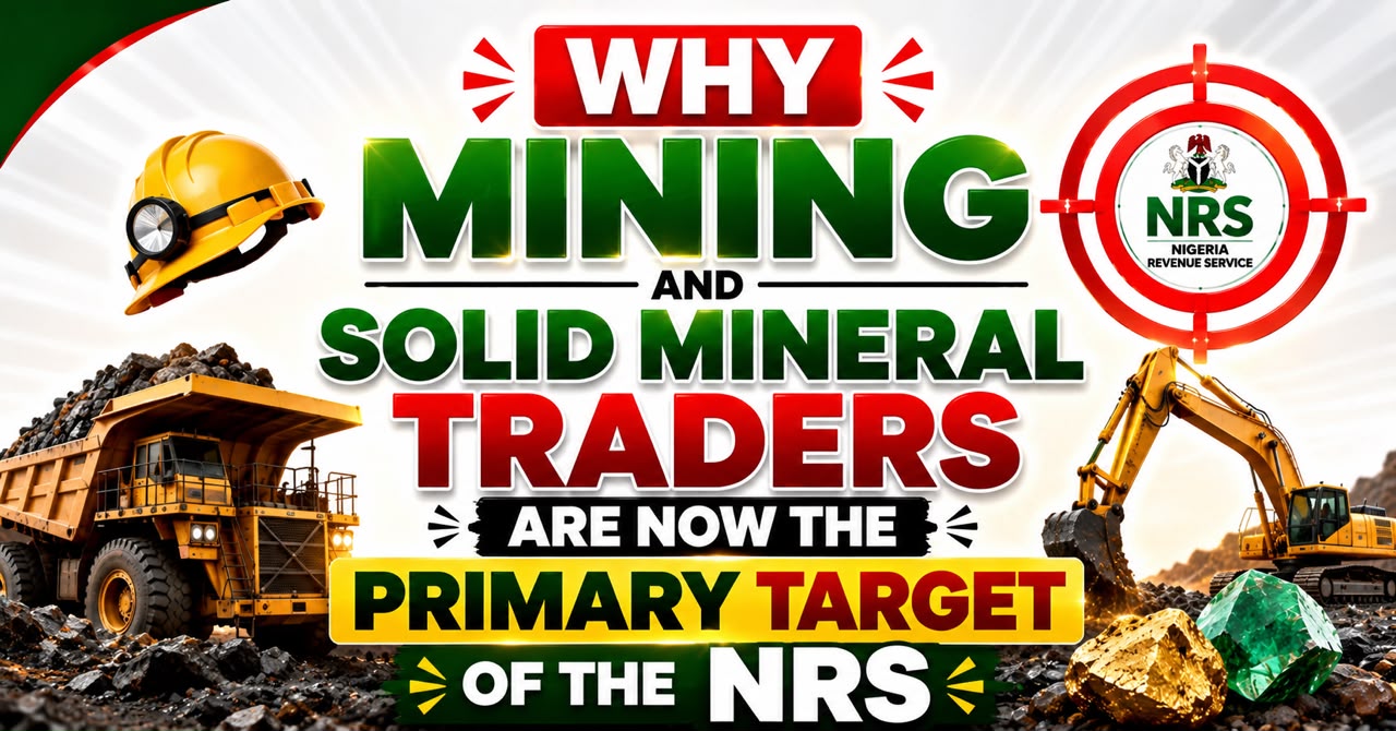 Mining and Solid Mineral Traders Now Primary Target of Nigeria's Revenue Strategy