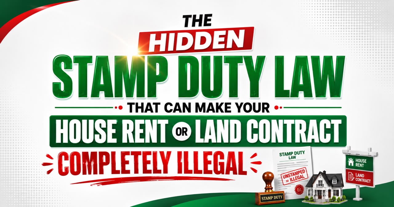 How Nigeria's Stamp Duty Law Can Invalidate Your Rent or Land Contract