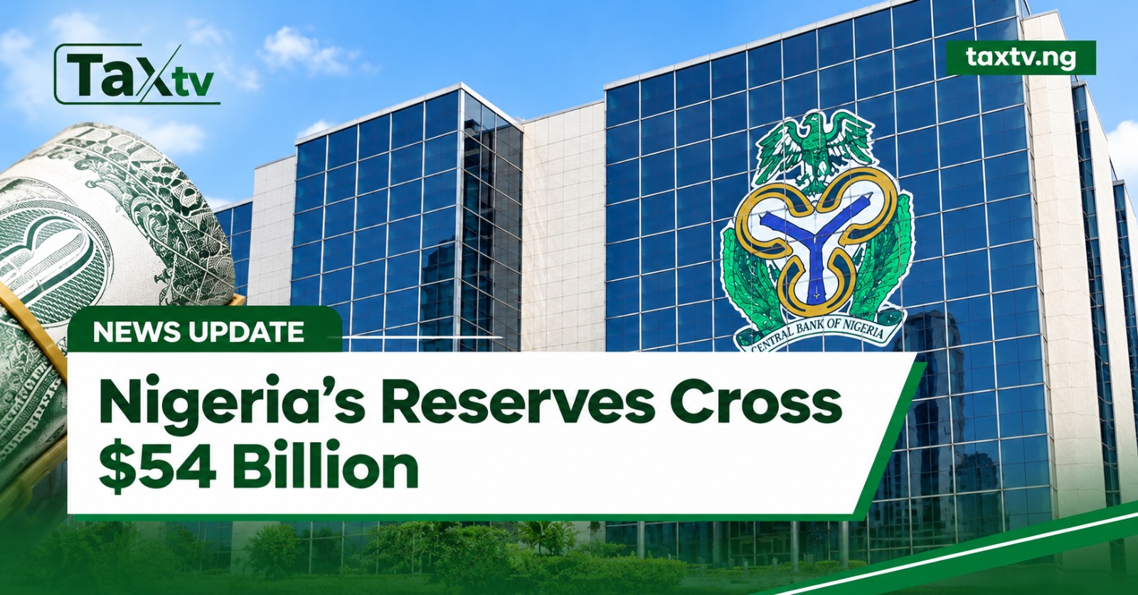 External Reserves Reach $54.08bn, Nigeria's Highest Level Since 2008